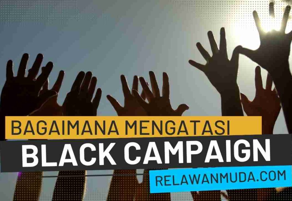 mengatasi black campaign